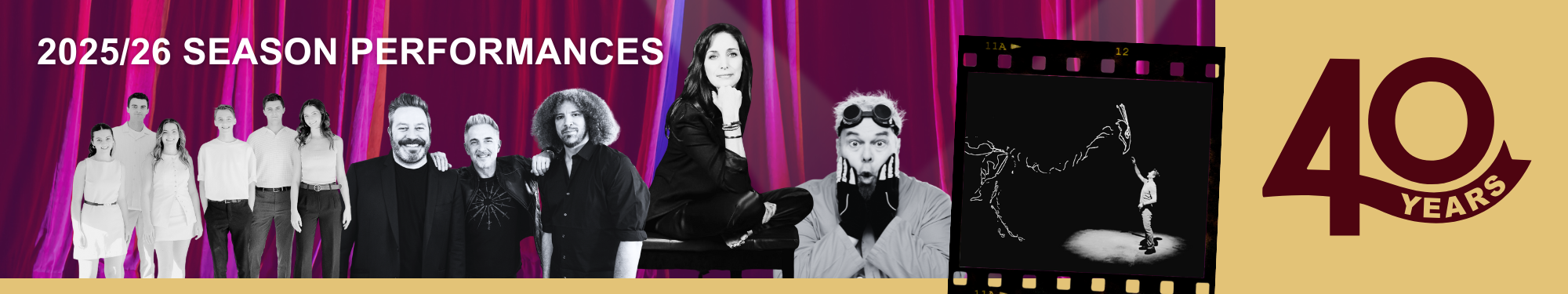 black and white images of performance groups and the words 2025/26 season performances 40 years